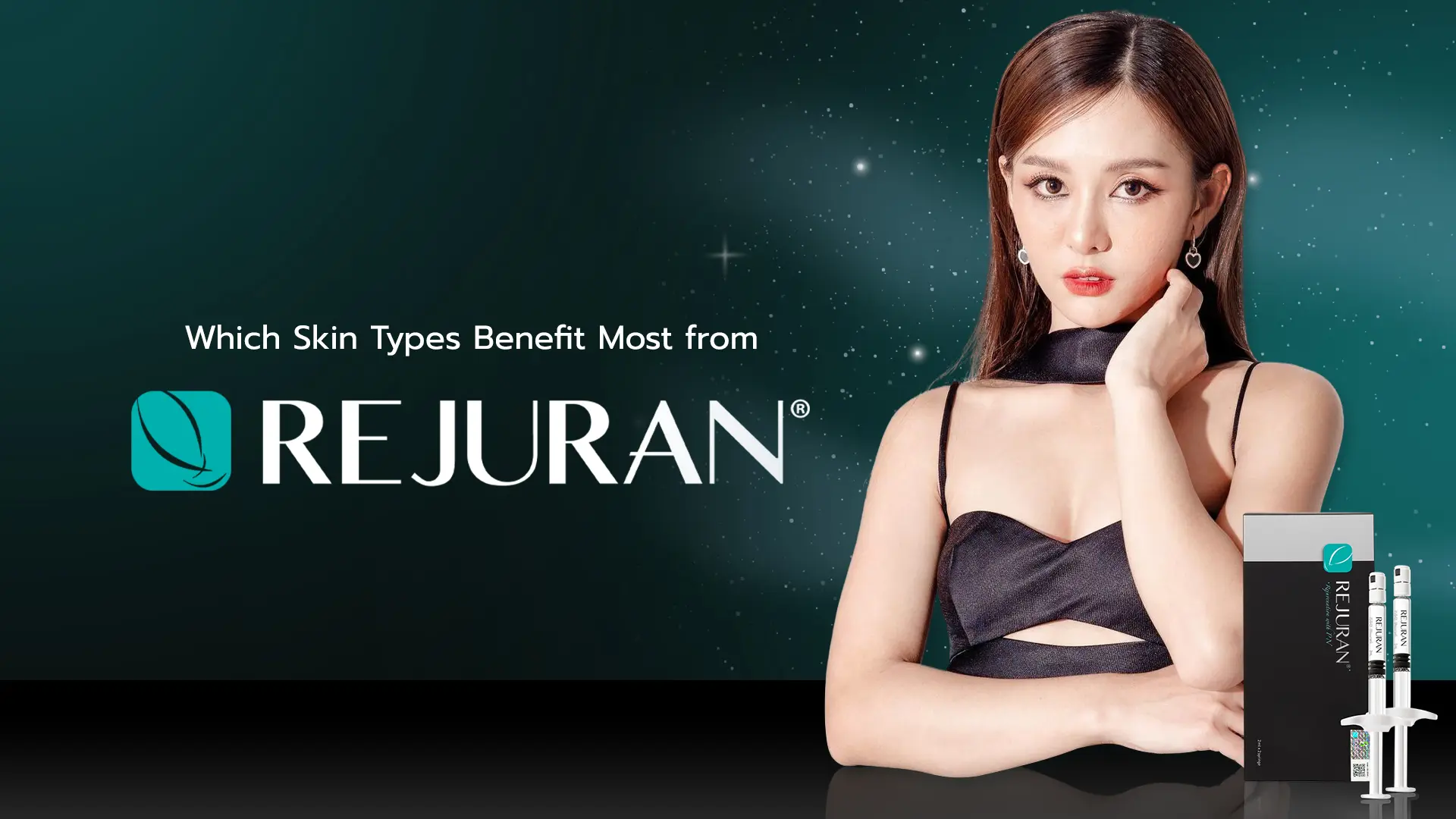 Which Skin Types Benefit Most from Rejuran