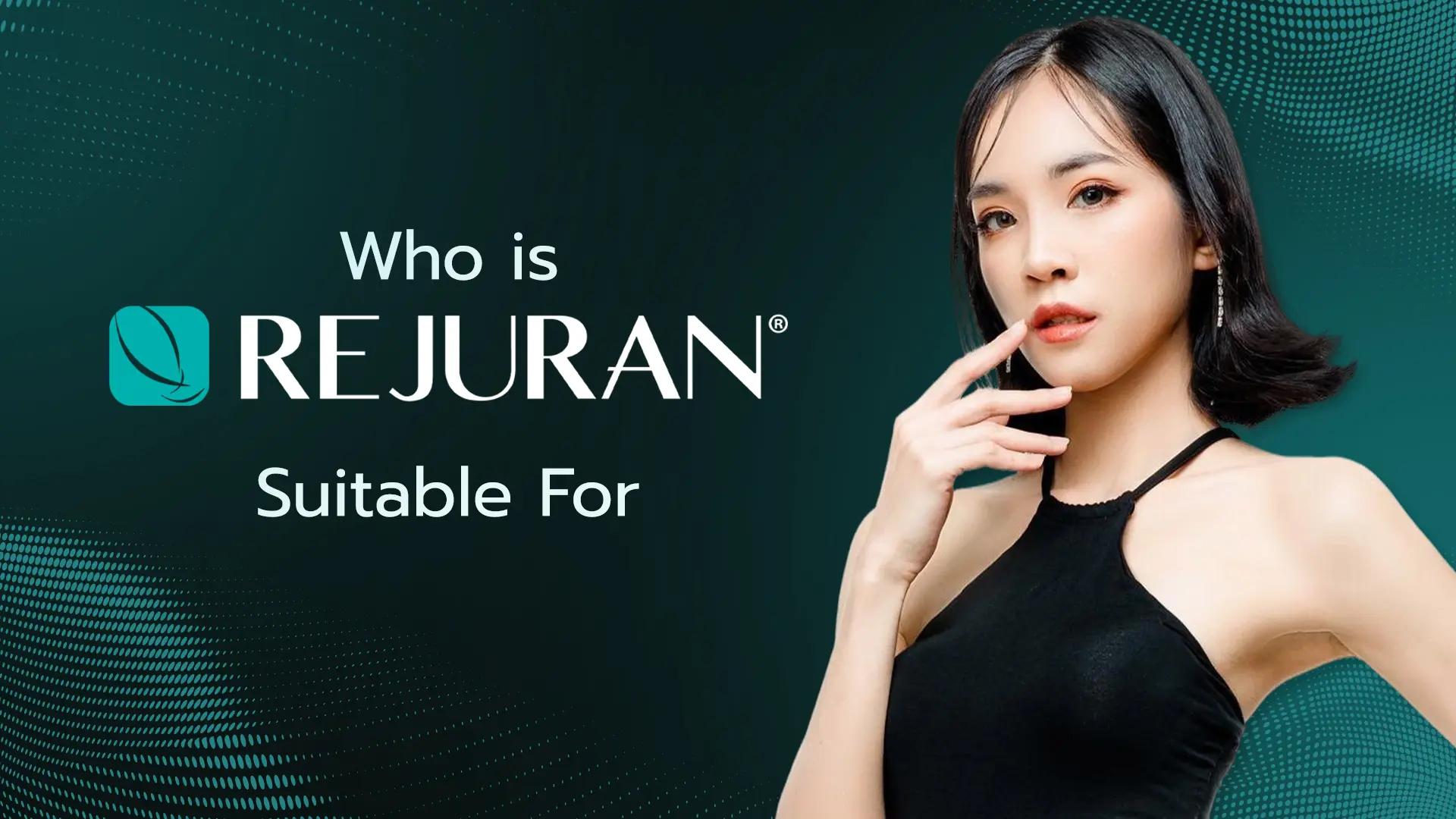 Who Is Rejuran Suitable For
